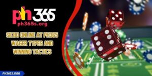 Sicbo Online At PH365 - Wager Types And Winning Tactics