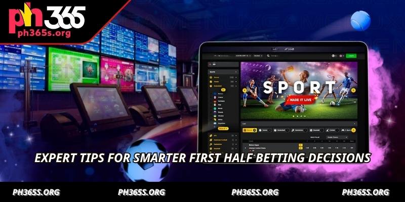 First Half Betting - Unlocking Early Game Wins At PH365