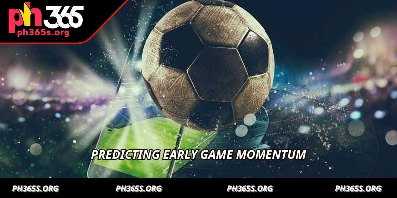 First Half Betting - Unlocking Early Game Wins At PH365