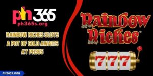 Rainbow Riches Slots - A Pot Of Gold Awaits At PH365