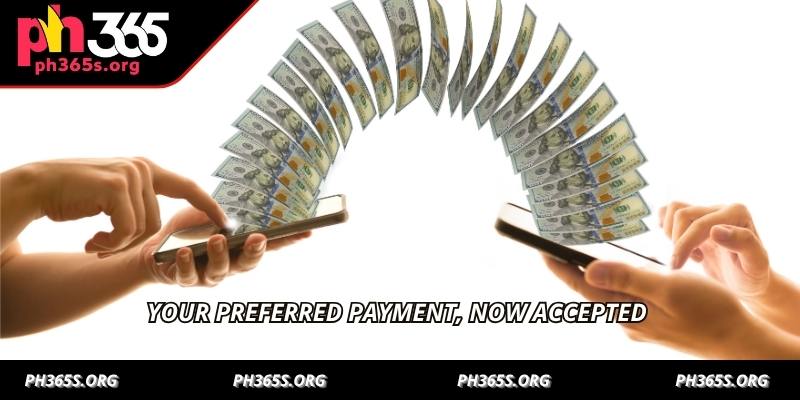Your preferred payment, now accepted 