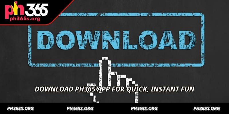 Download PH365 App - Your Ultimate Mobile Gaming Companion