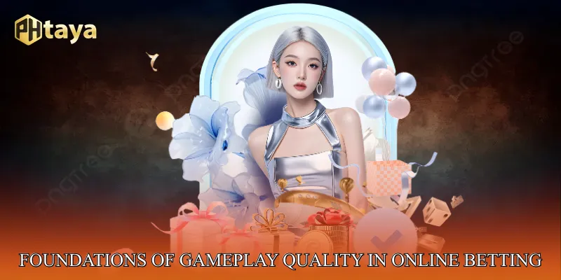 Foundations of Gameplay Quality in Online Betting