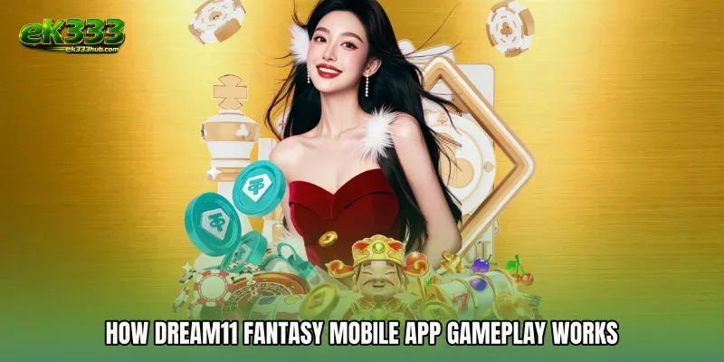How Dream11 Fantasy mobile app Gameplay Works