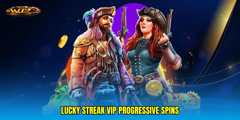 Lucky streak VIP progressive spins