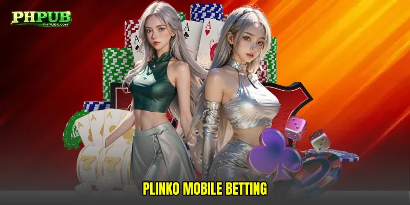 Plinko mobile betting