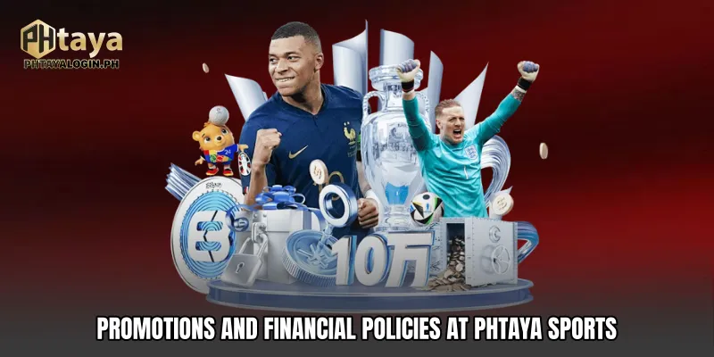Promotions and Financial Policies at PhTaya sports