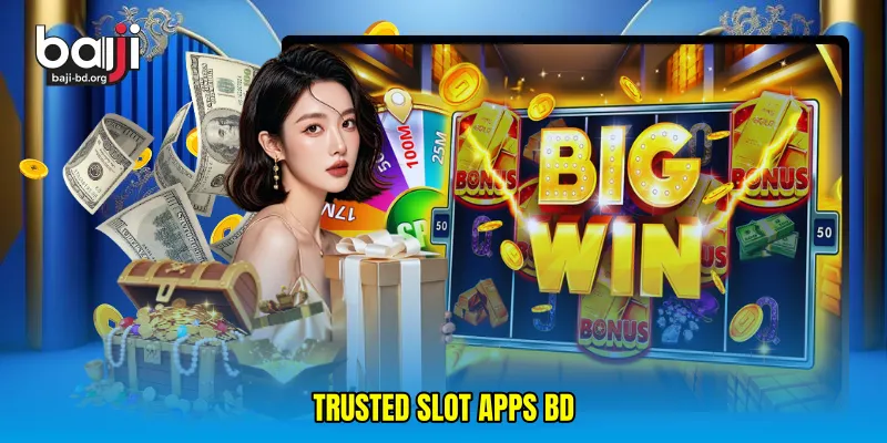 Trusted slot apps BD