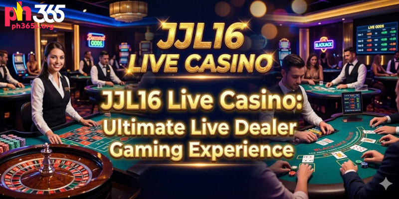 JL16 Live Casino: Ultimate Live Dealer Gaming Experience
