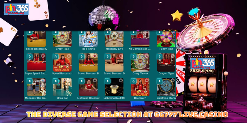 The Diverse Game Selection at GG777 Live Casino