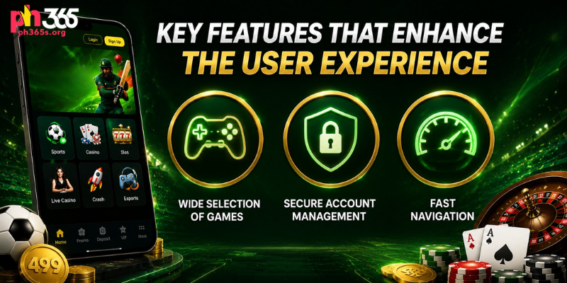 Key Features That Enhance the User Experience