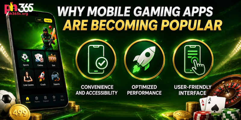 Why Mobile Gaming Apps Are Becoming Popular